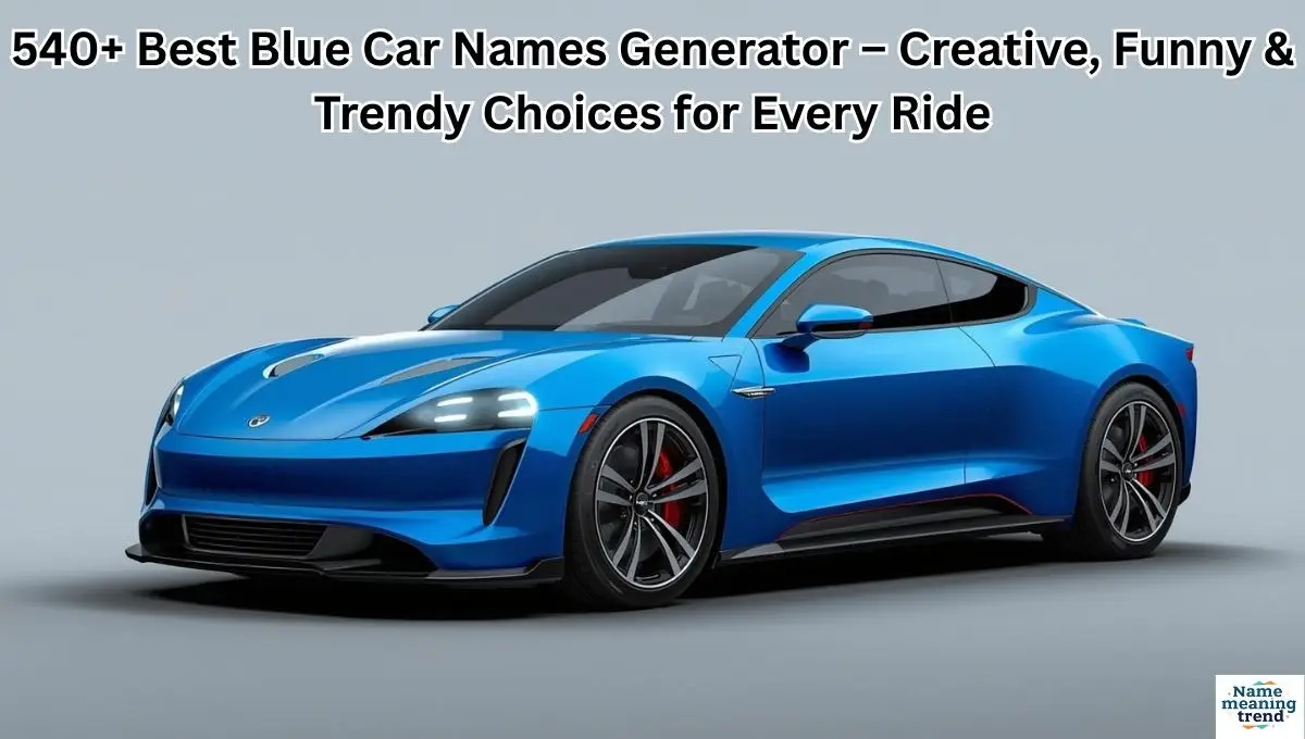 540+ Best Blue Car Names for Funny, Cool & Unique Vibes