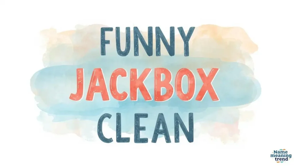 Funny Jackbox Names Clean