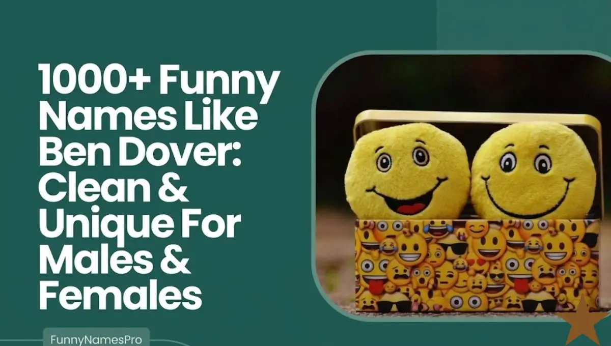 1000+ Funny Names Like Ben Dover That Are Pure Comedy