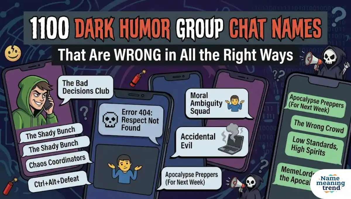 1100 Dark Humor Group Chat Names That Are Wrong in All the Right Ways