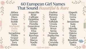 European Girl Names That Sound Beautiful & Rare