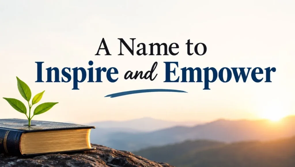 A Name to Inspire and Empower