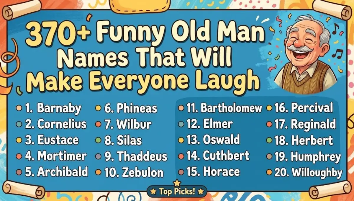 370+ Funny Old Man Names That Will Make Everyone Laugh 