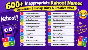 600+ Inappropriate Kahoot Names | Funny, Dirty & Creative Ideas